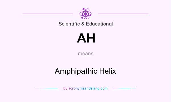 What does AH mean? It stands for Amphipathic Helix
