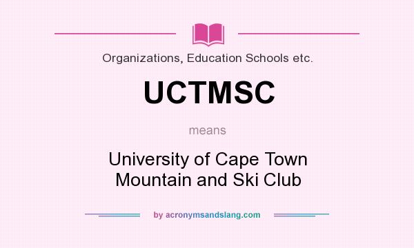 What does UCTMSC mean? It stands for University of Cape Town Mountain and Ski Club