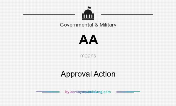 What does AA mean? It stands for Approval Action