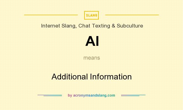 What does AI mean? It stands for Additional Information