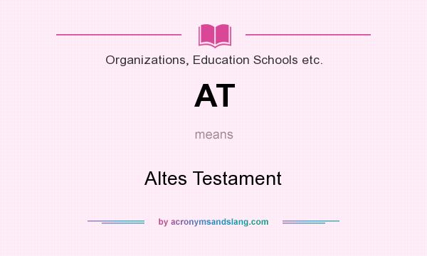 What does AT mean? It stands for Altes Testament