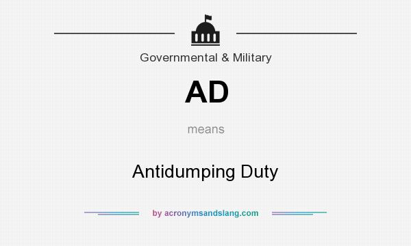 What does AD mean? It stands for Antidumping Duty