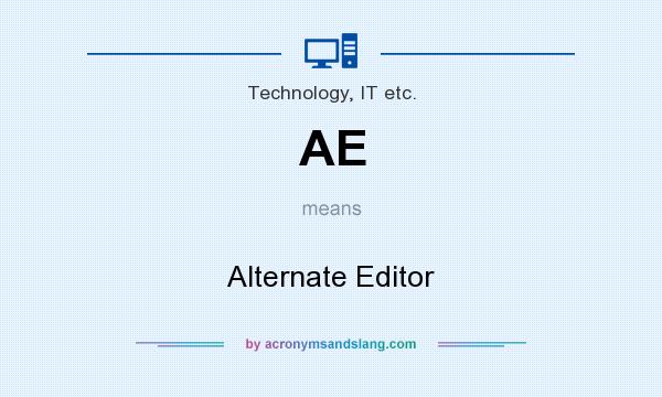 What does AE mean? It stands for Alternate Editor