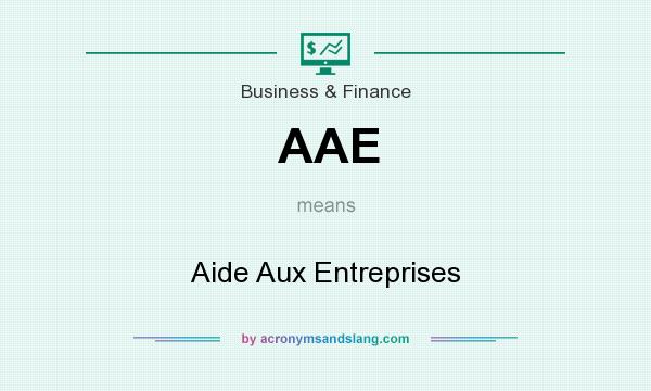 What does AAE mean? It stands for Aide Aux Entreprises