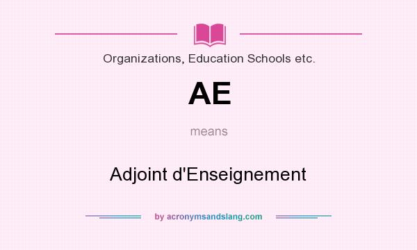 What does AE mean? It stands for Adjoint d`Enseignement