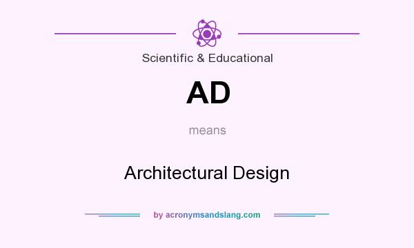 What does AD mean? It stands for Architectural Design