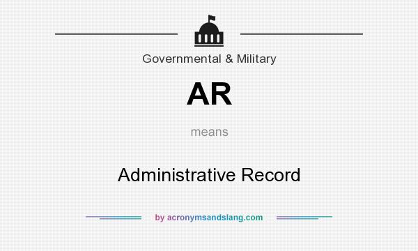 What does AR mean? It stands for Administrative Record