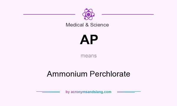 What does AP mean? It stands for Ammonium Perchlorate