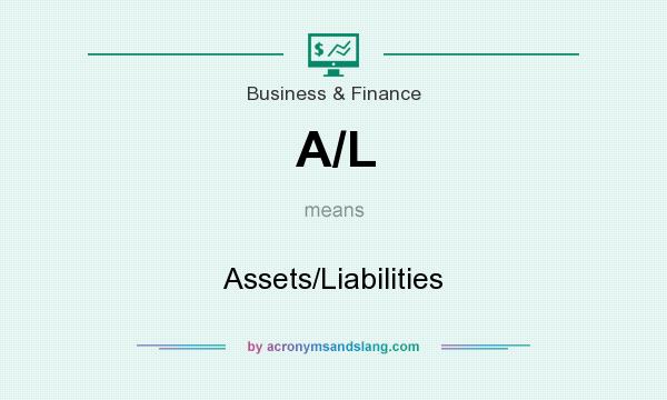 What does A/L mean? It stands for Assets/Liabilities