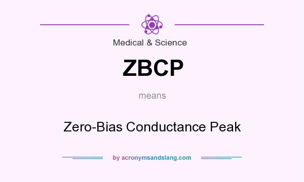What does ZBCP mean? It stands for Zero-Bias Conductance Peak