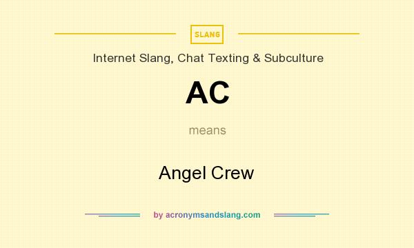 What does AC mean? It stands for Angel Crew