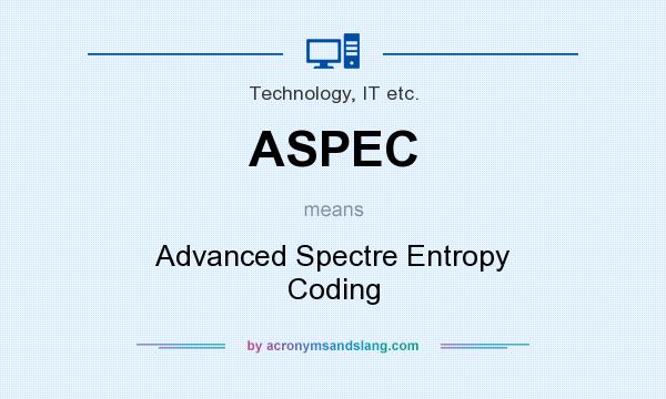 What does ASPEC mean? It stands for Advanced Spectre Entropy Coding
