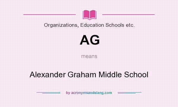 What does AG mean? It stands for Alexander Graham Middle School