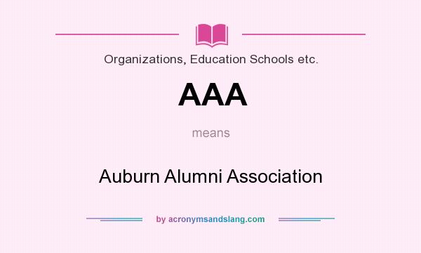 What does AAA mean? It stands for Auburn Alumni Association