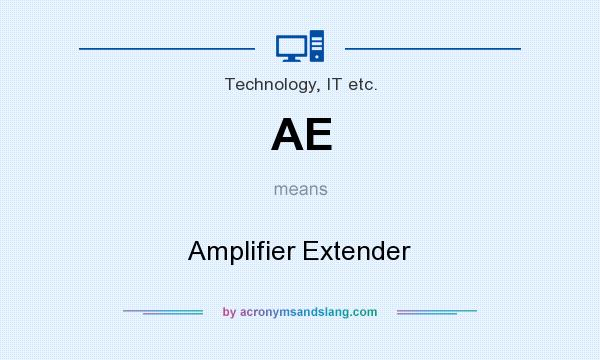 What does AE mean? It stands for Amplifier Extender