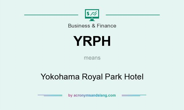 What does YRPH mean? It stands for Yokohama Royal Park Hotel