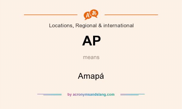 What does AP mean? It stands for Amapá
