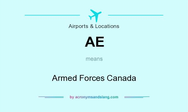 What does AE mean? It stands for Armed Forces Canada