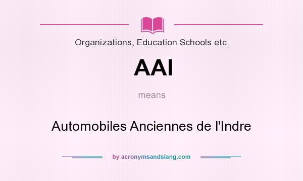 What does AAI mean? It stands for Automobiles Anciennes de l`Indre