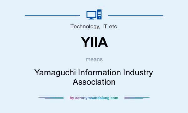 What does YIIA mean? It stands for Yamaguchi Information Industry Association