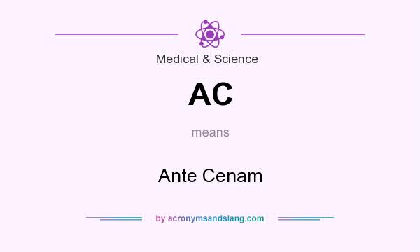 What does AC mean? It stands for Ante Cenam