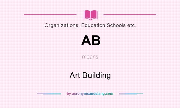 What does AB mean? It stands for Art Building