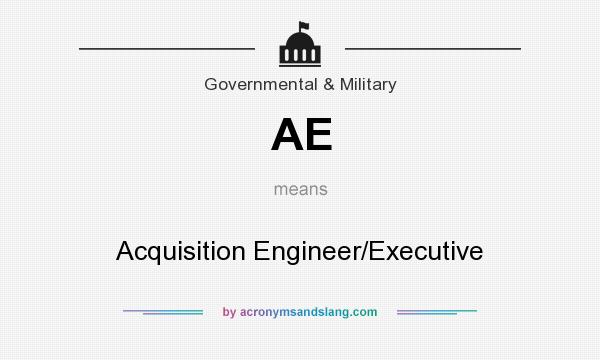 What does AE mean? It stands for Acquisition Engineer/Executive