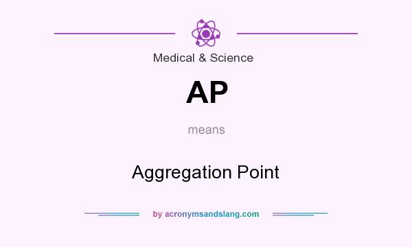 What does AP mean? It stands for Aggregation Point