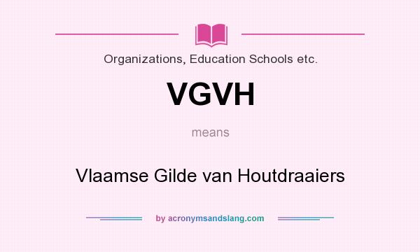 What does VGVH mean? It stands for Vlaamse Gilde van Houtdraaiers