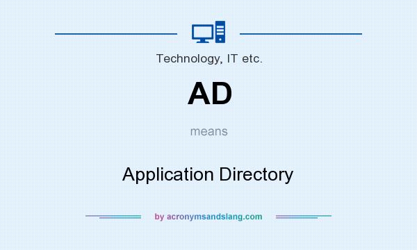 What does AD mean? It stands for Application Directory