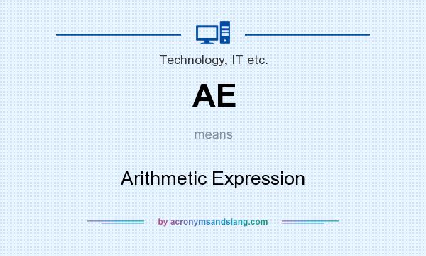 What does AE mean? It stands for Arithmetic Expression