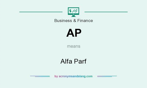 What does AP mean? It stands for Alfa Parf
