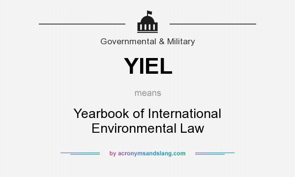 What does YIEL mean? It stands for Yearbook of International Environmental Law