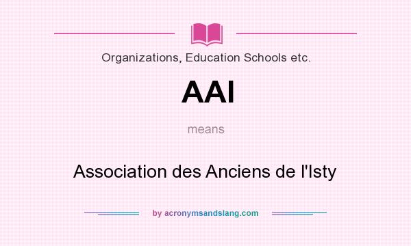 What does AAI mean? It stands for Association des Anciens de l`Isty