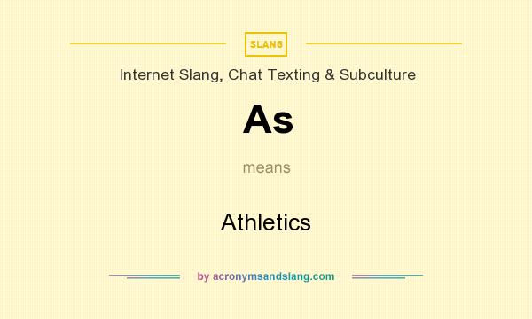 What does As mean? It stands for Athletics