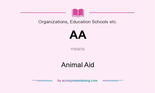 What does AA mean? It stands for Animal Aid