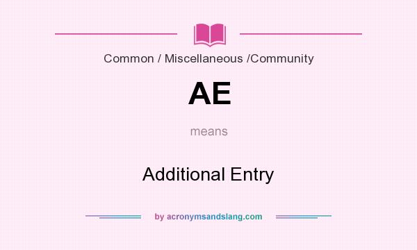 What does AE mean? It stands for Additional Entry