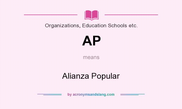 What does AP mean? It stands for Alianza Popular