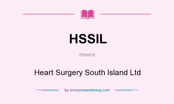 What does HSSIL mean? It stands for Heart Surgery South Island Ltd