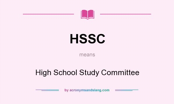 What does HSSC mean? It stands for High School Study Committee