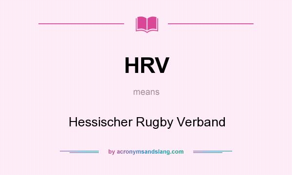 What does HRV mean? It stands for Hessischer Rugby Verband