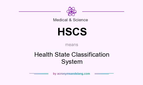 What does HSCS mean? It stands for Health State Classification System
