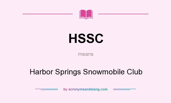 What does HSSC mean? It stands for Harbor Springs Snowmobile Club
