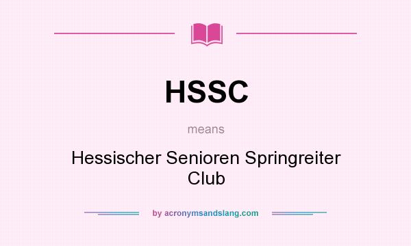What does HSSC mean? It stands for Hessischer Senioren Springreiter Club