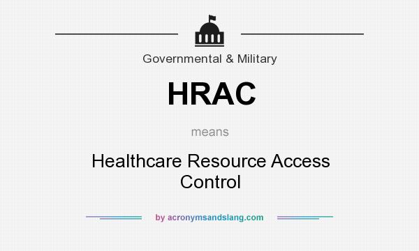 What does HRAC mean? It stands for Healthcare Resource Access Control