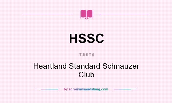 What does HSSC mean? It stands for Heartland Standard Schnauzer Club