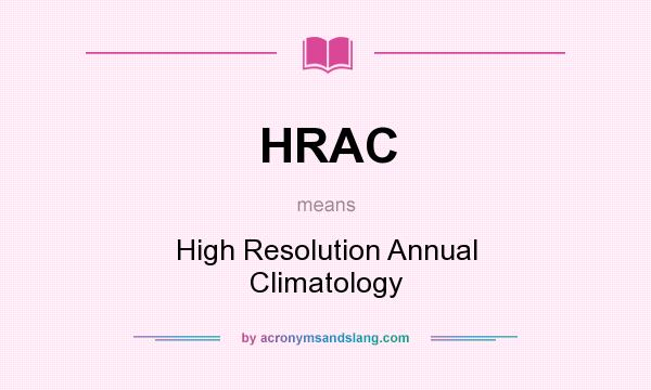 What does HRAC mean? It stands for High Resolution Annual Climatology