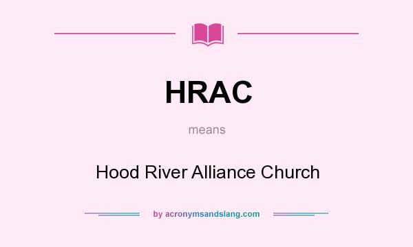 What does HRAC mean? It stands for Hood River Alliance Church