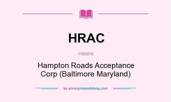 What does HRAC mean? It stands for Hampton Roads Acceptance Corp (Baltimore Maryland)