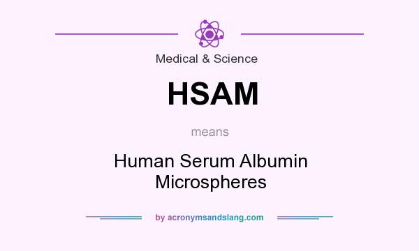 What does HSAM mean? It stands for Human Serum Albumin Microspheres